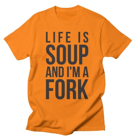 life is a soup funny tee gift for comedians tshirt gifts for standup comedians